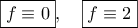 \displaystyle{ \boxed{f \equiv 0},\quad \boxed{f \equiv 2} }