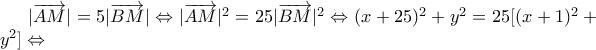|\overrightarrow{AM}|=5|\overrightarrow{BM}|\Leftrightarrow |\overrightarrow{AM}|^{2}=25|\overrightarrow{BM}|^{2}\Leftrightarrow (x+25)^{2}+y^{2}=25[(x+1)^{2}+y^{2}]\Leftrightarrow