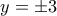 y=\pm 3