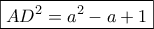 \boxed{AD^2=a^2-a+1}