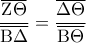 \displaystyle{\frac{\overline{\rm{Z\Theta}}}{\overline{\rm{B\Delta}}}}={\frac{\overline{\rm{\Delta\Theta}}}{\overline{\rm{B\Theta}}}}