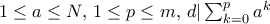 1\le a \le N, \, 1\le p \le m, \, d|\sum_{k=0}^p a^k