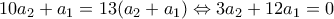 10a_{2}+a_{1} =13(a_{2}+a_{1}) \Leftrightarrow 3a_{2}+12a_{1} = 0