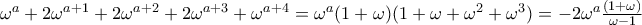 \omega^{a}+2\omega^{a+1}+2\omega^{a+2}+2\omega^{a+3}+\omega^{a+4}=\omega^{a}(1+\omega)(1+\omega+\omega^2+\omega^3)=-2\omega^{a}\frac{(1+\omega)}{\omega-1}
