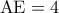 {\rm A}{\rm E} = 4