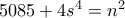 5085+4s^4=n^2