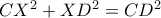 CX^2+XD^2=CD^2