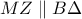 \displaystyle{MZ\parallel B\Delta}