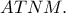 ATNM.
