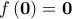 f\left( {\bf{0}} \right) = {\bf{0}} f\left( {\bf{0}} \right) = {\bf{0}}