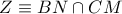 Z\equiv BN\cap CM Z\equiv BN\cap CM