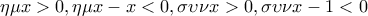  \eta \mu x> 0, \eta \mu x-x< 0, \sigma \upsilon \nu x >0, \sigma \upsilon \nu x-1< 0