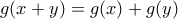 g(x+y) = g(x)+g(y)