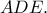 ADE.