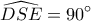 \displaystyle 
\widehat{DSE} = 90^\circ