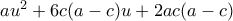 au^2+6c(a-c)u+2ac(a-c)