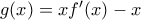 g(x)=x{f}'(x)-x