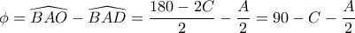 \phi = \widehat {BAO}- \widehat {BAD}= \dfrac {180-2C}{2}- \dfrac {A}{2}= 90-C-\dfrac {A}{2}