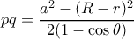 pq= \dfrac {a^2-(R-r)^2}{2(1-\cos \theta)}