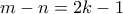 m-n= 2k-1