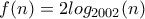 f(n)=2log_{2002}(n)