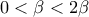 0<\beta <2\beta