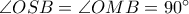 \angle OSB=\angle OMB=90^\circ