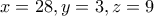 \displaystyle{x=28, y=3, z=9} \displaystyle{x=28, y=3, z=9}