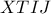 XTIJ
