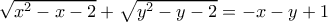 \sqrt{x^{2}-x-2}+\sqrt{y^{2}-y-2}=-x-y+1