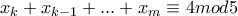  x_{k}+x_{k-1}+...+x_{m}\equiv 4mod5