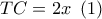 TC = 2x\,\,\left( 1 \right) TC = 2x\,\,\left( 1 \right)