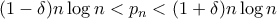 (1-\delta)n \log{n} < p_n < (1+\delta)n\log{n}