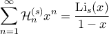 \displaystyle{\sum_{n=1}^{\infty} \mathcal{H}_n^{(s)} x^n = \frac{\mathrm{Li}_s(x)}{1-x} }