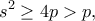 \displaystyle{s^2\geq 4p>p,}