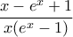 \displaystyle{ \frac { x-e^x+1}{x(e^x-1)}}