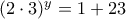 (2\cdot 3)^y=1+23