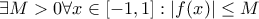\exists M>0\forall x\in[-1,1]:|f(x)|\leq M