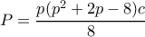 P=\dfrac{p(p^2+2p-8)c}{8}