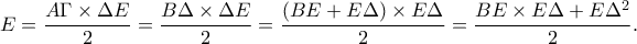 \displaystyle E=\frac{A\Gamma \times \Delta E}{2}=\frac{B\Delta \times \Delta E}{2}=\frac{(BE+E\Delta )\times E\Delta }{2}=\frac{BE\times E\Delta +E\Delta ^{2}}{2}.