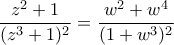 \displaystyle \frac{z^2+1}{(z^3+1)^2} = \frac{w^2+w^4}{(1+w^3)^2}