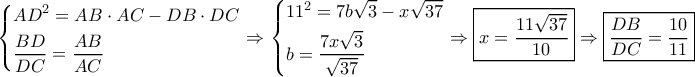 \left\{ \begin{gathered} 
  A{D^2} = AB \cdot AC - DB \cdot DC \hfill \\ 
  \frac{{BD}}{{DC}} = \frac{{AB}}{{AC}} \hfill \\  
\end{gathered}  \right. \Rightarrow \left\{ \begin{gathered} 
  {11^2} = 7b\sqrt 3  - x\sqrt {37}  \hfill \\ 
  b = \frac{{7x\sqrt 3 }}{{\sqrt {37} }} \hfill \\  
\end{gathered}  \right. \Rightarrow \boxed{x = \frac{{11\sqrt {37} }}{{10}}} \Rightarrow \boxed{\frac{{DB}}{{DC}} = \frac{{10}}{{11}}}