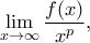 \displaystyle{ \lim_{x\to \infty}\frac{f(x)}{x^p},}