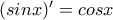 (sin{x})'=cos{x}