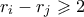 r_i - r_j \geqslant 2 r_i - r_j \geqslant 2