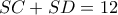 SC+SD=12