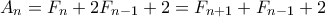 A_n = F_n + 2F_{n-1} + 2 = F_{n+1} + F_{n-1} + 2