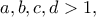 a, b, c, d > 1,