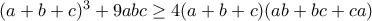 (a+b+c)^3+9abc\geq 4(a+b+c)(ab+bc+ca)
