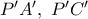 P'A',\ P'C'